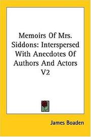 Cover of: Memoirs Of Mrs. Siddons: Interspersed With Anecdotes Of Authors And Actors V2