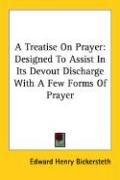 Cover of: A Treatise On Prayer by Bickersteth, Edward Henry