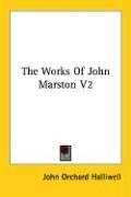 Cover of: The Works of John Marston