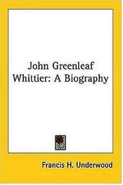 Cover of: John Greenleaf Whittier: A Biography