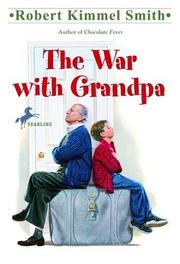 Cover of: The War with Grandpa by Robert Kimmel Smith, Robert Kimmel Smith