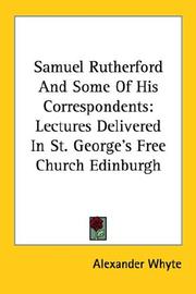 Cover of: Samuel Rutherford And Some of His Corres