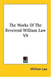 Cover of: The Works Of The Reverend William Law V9