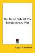 Cover of: The Naval Side Of The Revolutionary War