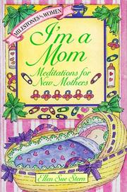 Cover of: I'm a mom: meditations for new mothers