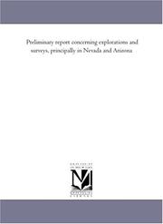 Cover of: Preliminary report concerning explorations and surveys, principally in Nevada and Arizona
