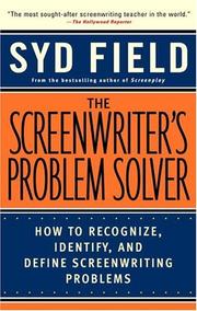 Cover of: The screenwriter's problem solver: how to recognize, identify, and define screenwriting problems
