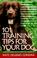 Cover of: 101 training tips for your dog