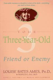 Cover of: Your Three-Year-Old: Friend or Enemy