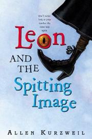 Cover of: Leon and the Spitting Image by Allen Kurzweil