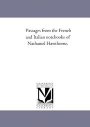 Cover of: Passages from the French and Italian notebooks of Nathaniel Hawthorne. by Michigan Historical Reprint Series