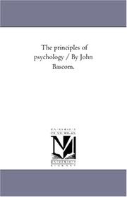 Cover of: The principles of psychology / By John Bascom.