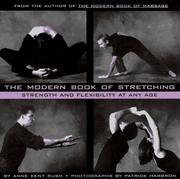 Cover of: The modern book of stretching: strength and flexibility at any age