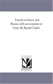 Cover of: Travels in Greece and Russia, with an excursion to Crete. By Bayard Taylor. | Michigan Historical Reprint Series