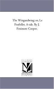 Cover of: The Wingandwing; or, Le Feufollet. A tale. By J. Fenimore Cooper. | Michigan Historical Reprint Series