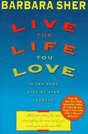 Cover of: Live the Life You Love by Barbara Sher