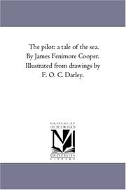 Cover of: The pilot: a tale of the sea. By James Fenimore Cooper. Illustrated from drawings by F. O. C. Darley.