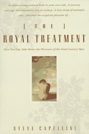 Cover of: The royal treatment: how you can take home the pleasures of the great luxury spas