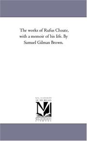 Cover of: The Works of Rufus Choate, with a memoir of his life, Vol. 1