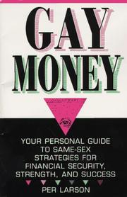 Cover of: Gay money: your personal guide to same-sex strategies for financial security, strenght, and success
