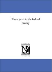 Cover of: Three years in the federal cavalry
