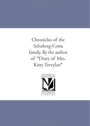 Chronicles of the Schönberg-Cotta family. By the author of "Diary of Mrs. Kitty Trevylan" by Elizabeth Rundle Charles