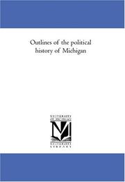 Cover of: Outlines of the political history of Michigan