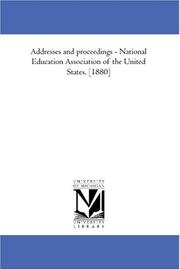 Cover of: Addresses and proceedings - National Education Association of the United States. [1880] by National Education Association of the United States.