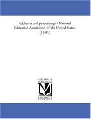 Cover of: Addresses and proceedings - National Education Association of the United States. [1881] by National Education Association of the United States.