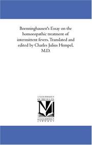 Cover of: Boenninghausen\'s Essay on the homoeopathic treatment of intermittent fevers. Translated and edited by Charles Julius Hempel, M.D.