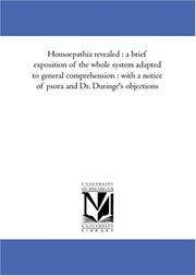 Cover of: Homoepathia revealed : a brief exposition of the whole system adapted to general comprehension  by Alexis Eustaphieve