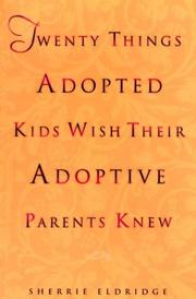 Cover of: Twenty things adopted kids wish their adoptive parents knew