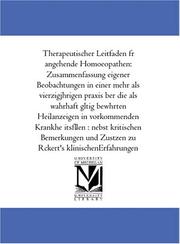 Cover of: Therapeutischer Leitfaden für angehende Homoeopathen: Zusammenfassung eigener Beobachtungen in einer mehr als vierzigjährigen praxis über die als wahrhaft ... : nebst kritischen Bemerkungen und Z
