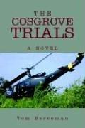 Cover of: The Cosgrove Trials | Tom Berreman