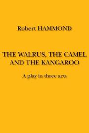 Cover of: The Walrus, the Camel And the Kangaroo