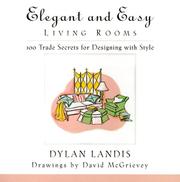 Cover of: Elegant and Easy Living Rooms: 100 Trade Secrets for Designing with Style