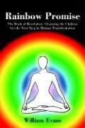 Cover of: The Rainbow Promise: The Book of Revelation: Cleansing the Chakras for the Next Step in Human Transformation