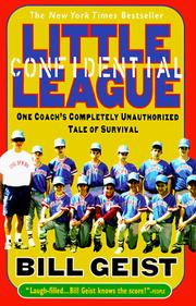 Cover of: Little League Confidential: One Coach's Completely Unauthorized Tale of Survival