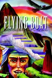 Cover of: Flying Boat: Adventures in the Land of the Incas