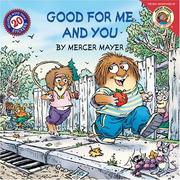 Cover of: Good for Me and You by Mercer Mayer