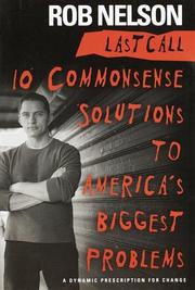 Cover of: Last Call: 10 Commonsense Solutions to America's Biggest Problems