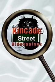 Cover of: The Kincade Street Kidnappings | JOHN W. CHERGI