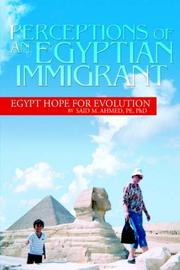 Cover of: Perceptions of An Egyptian Immigrant by SAID M., PE, PhD AHMED