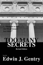 Too Many Secrets by Edwin J. Gentry