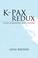 Cover of: K-PAX REDUX