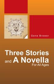 Cover of: Three Stories And A Novella by Gene Brewer