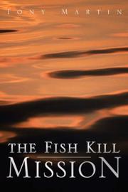 Cover of: The Fish Kill Mission