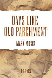 Cover of: Days Like Old Parchment by Mark Mosca