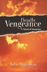 Cover of: Deadly Vengeance | Julie Bergman