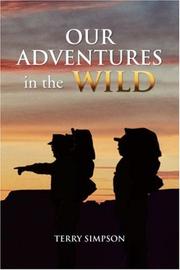 Cover of: Our Adventures in the Wild | Terry Simpson